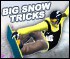 Big Sonow Tricks